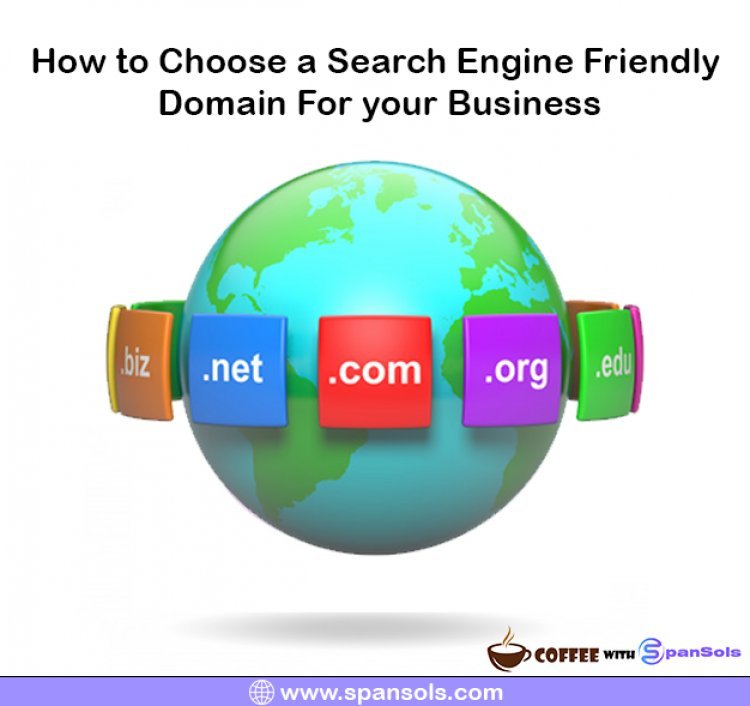 How To Choose A Search Engine Friendly Domain Name. How it can benefit your business