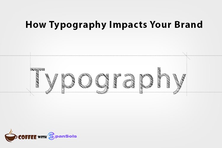 How Typography Impacts Your Brand