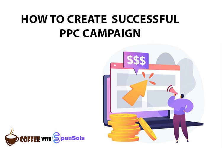 How To Create  Successful PPC Campaign