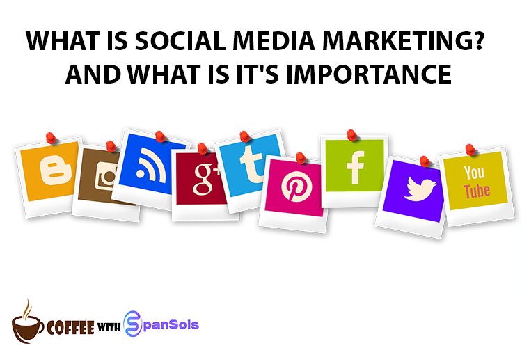 What Is Social Media Marketing? and what is it's Importance