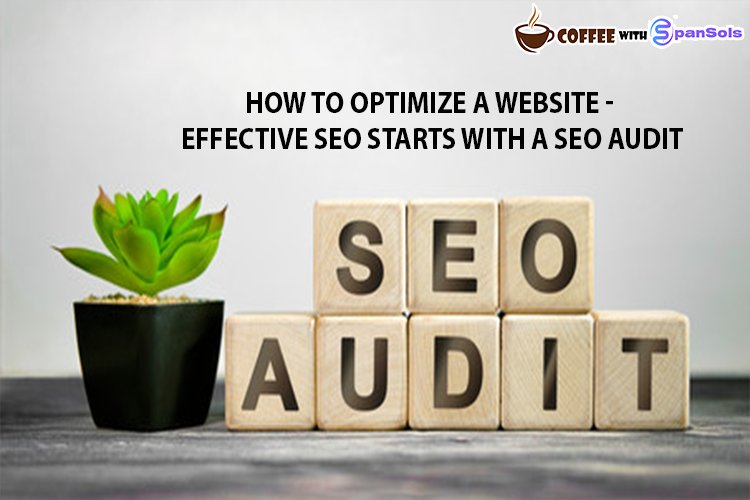 How to Optimize a Website - Effective SEO Starts With a SEO Audit